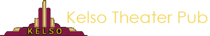 Dinner and a Movie Kelso Theater Pub